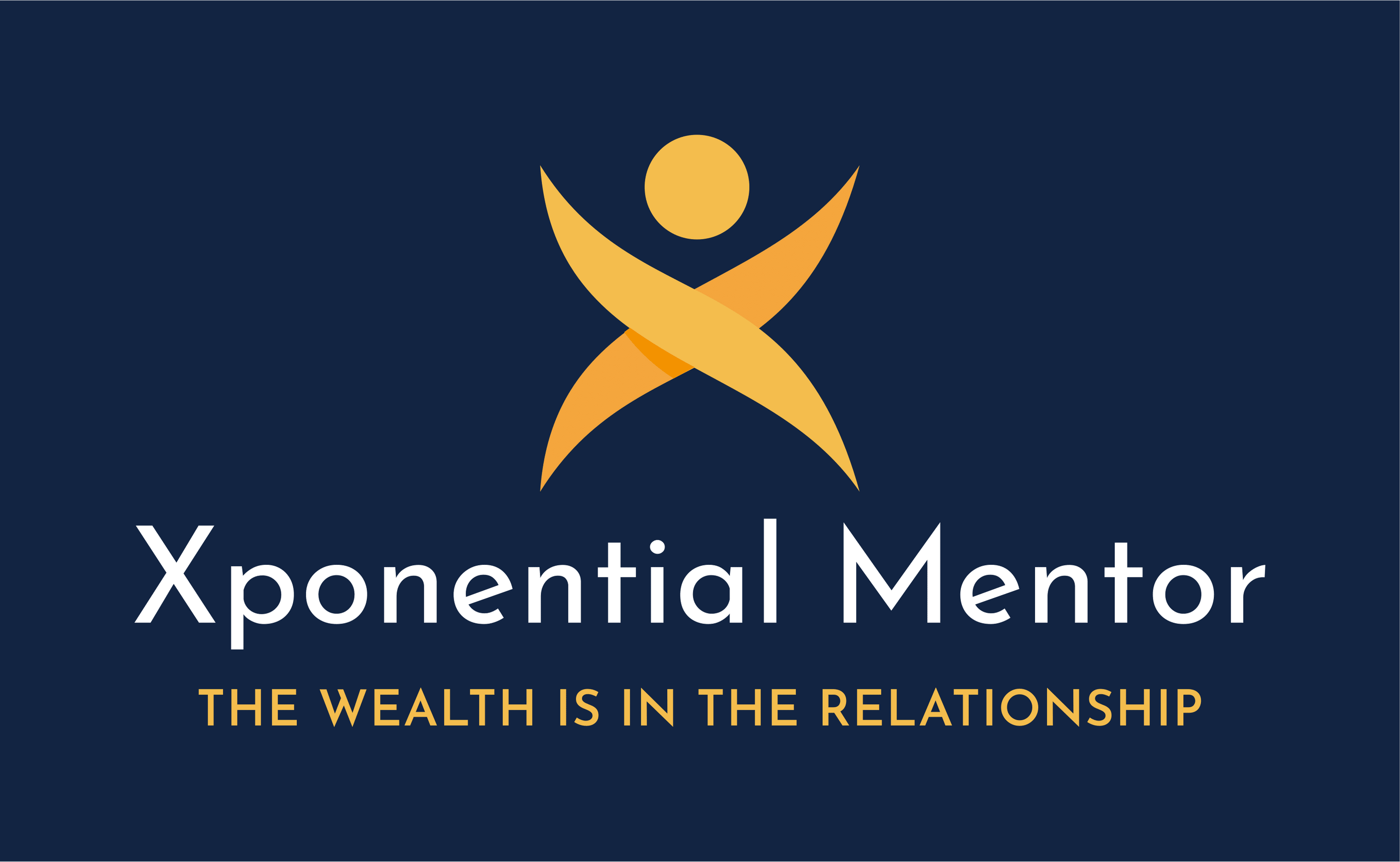 Xponential Mentor, Wealth is in the Relationship